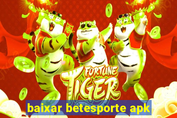 baixar betesporte apk